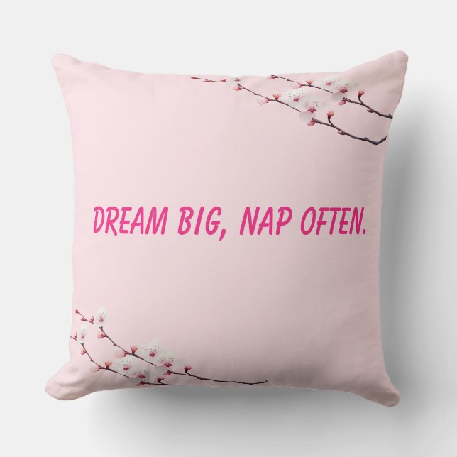 Dream Big, Nap Often  Cushion (Front)