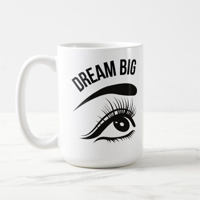 Dream Big Optician Eye’s Coffee Mug (Left)