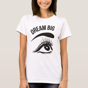 Dream Big Optician Eye’s T-Shirt