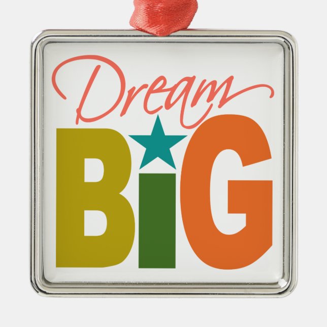 Dream BIG ornament (Front)