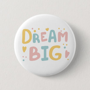 Dream Big Pastel Hearts 6 Cm Round Badge