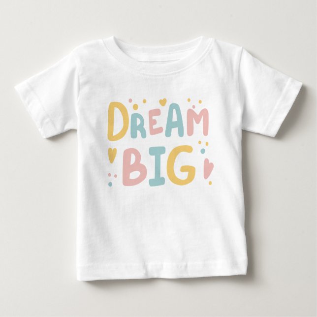 Dream Big Pastel Hearts Baby T-Shirt (Front)