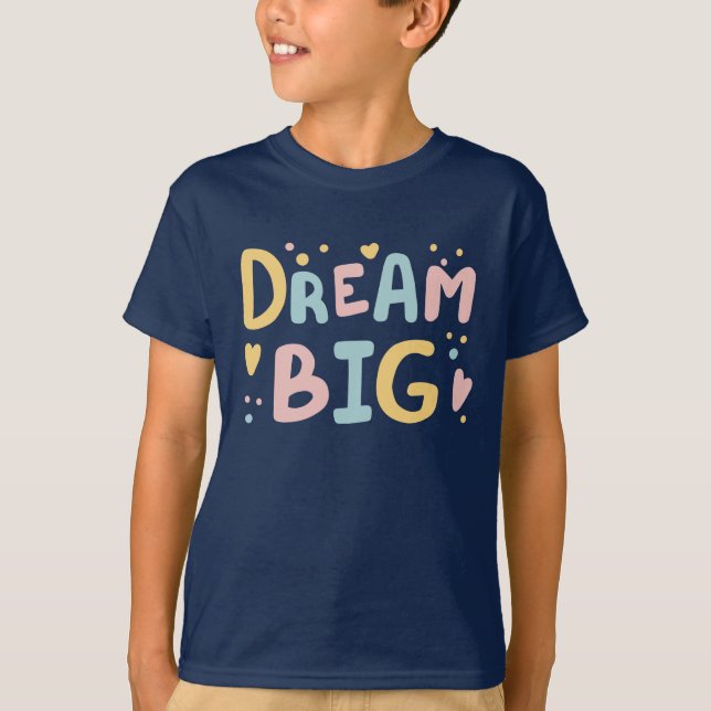 Dream Big Pastel Hearts T-Shirt (Front)