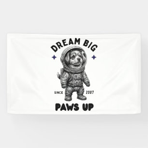Dream Big Paws Up Astronaut Dog Banner