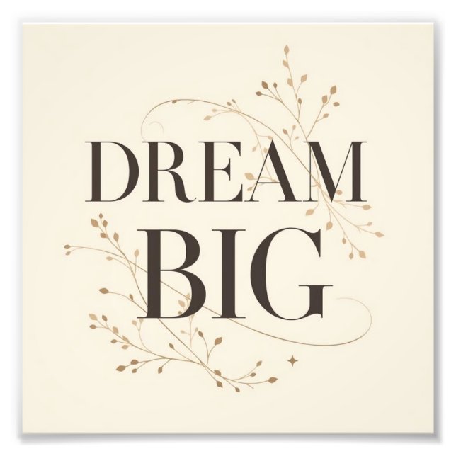 Dream Big Photo Print (Front)