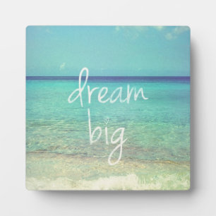 Dream big plaque