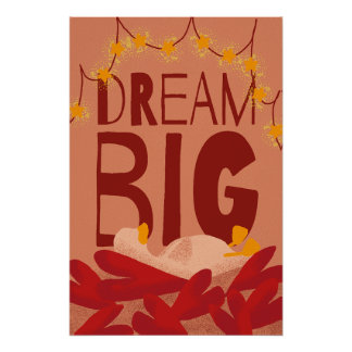 Dream Big Poster