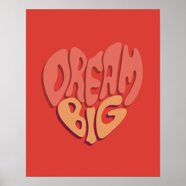 Dream Big: Red Heart Powerful Slogan Poster (Front)