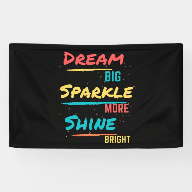 Dream Big Sparkle More Shine Bright Banner (Horizontal)