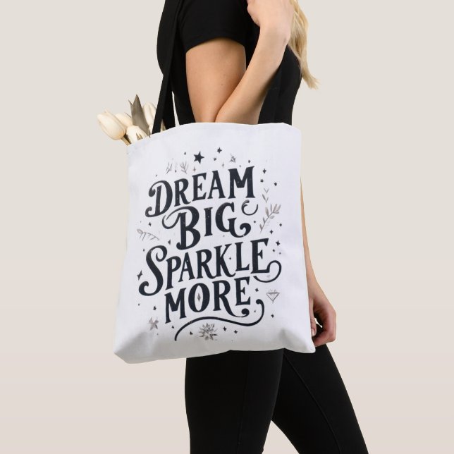 Dream Big, Sparkle More Tote Bag (Close Up)