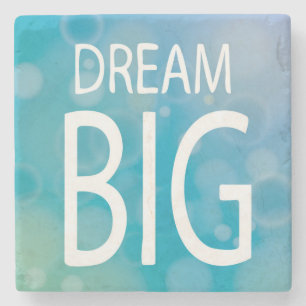 Dream Big Stone Coaster