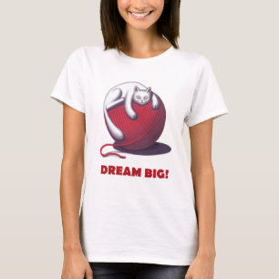 Dream Big T-Shirt