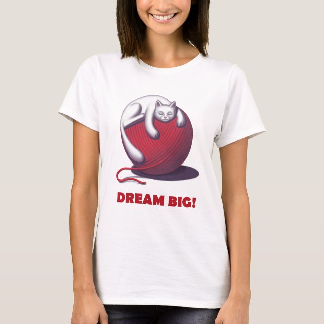 Dream Big T-Shirt (Front)