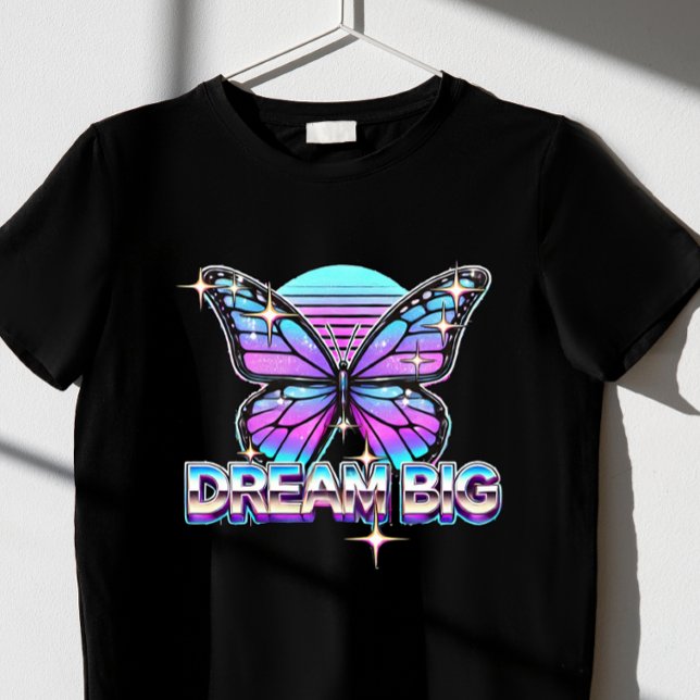 Dream Big T-Shirt (Creator Uploaded)