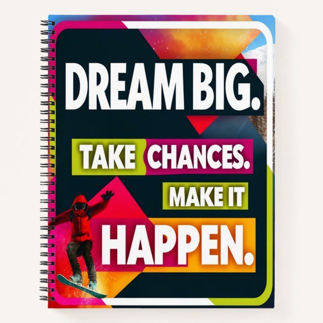 Dream Big, Take Chances Notebook (Front)