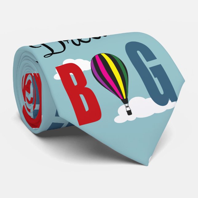 Dream big tie (Rolled)