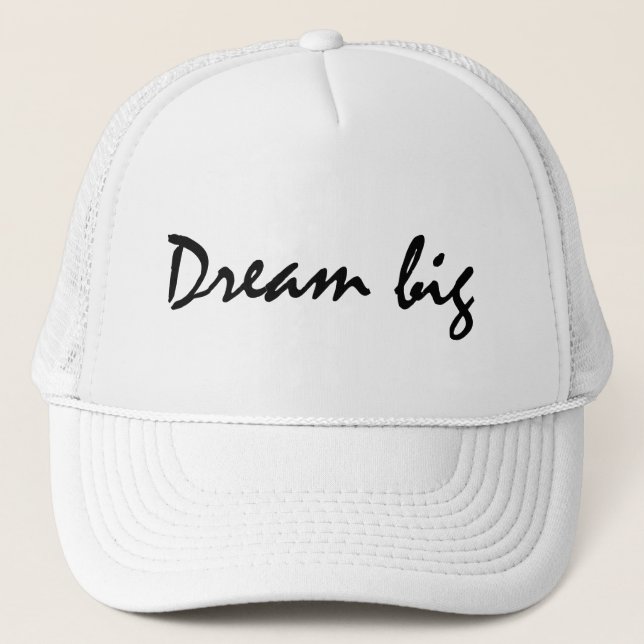 Dream big trucker hat (Front)