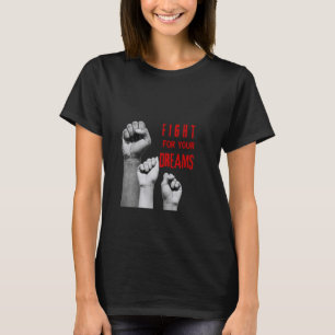 Dream Big Wear Your Inspiration on This Tee