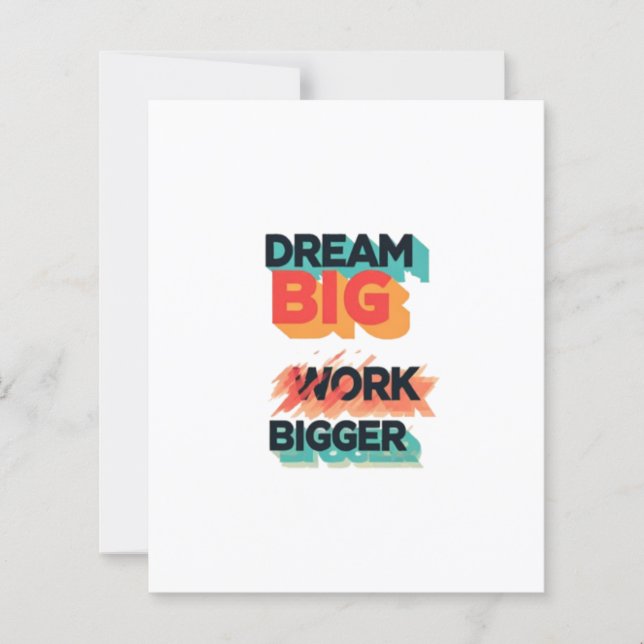 Dream Big work bigger  (Front)