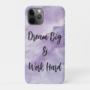 Dream Big & Work Hard iPhone 11 Pro Case