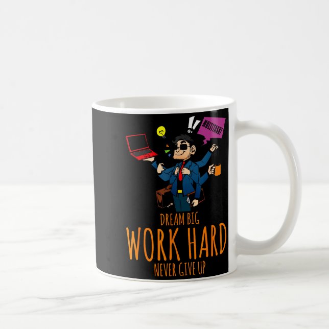 Dream big work hard inspirational multi-tasking coffee mug (Right)
