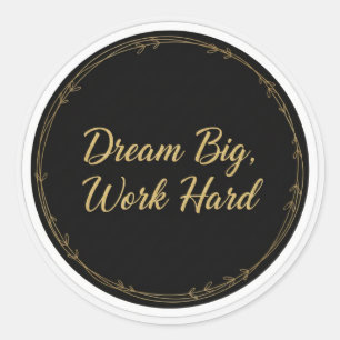 Dream Big Work Hard Inspirational Sticker