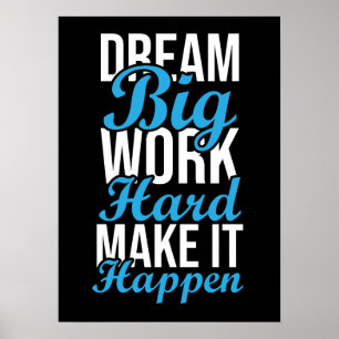Dream Big, Work Hard, Make It Happen - Gym, Hustle Poster