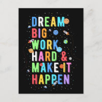 Dream Big Work Hard & Make It Happen
