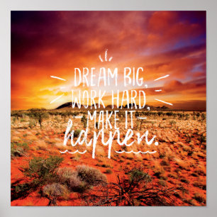 DREAM BIG, WORK HARD, MAKE IT HAPPEN Quote Poster