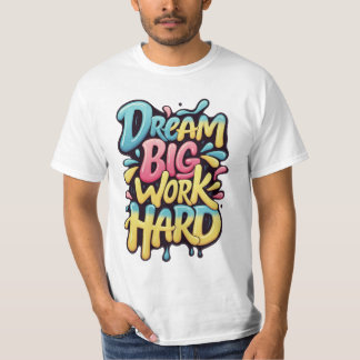 'Dream Big Work Hard' motivational design T-Shirt
