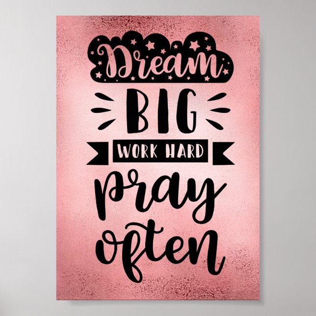 Dream Big Work Hard Pray Often Poster (Front)