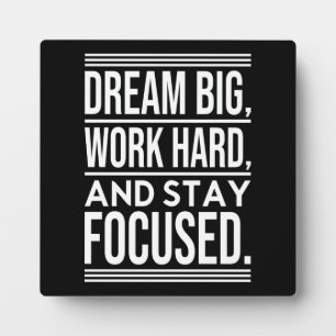 Dream Big, Work Hard, Stsay Focused - Gym, Hustle Plaque