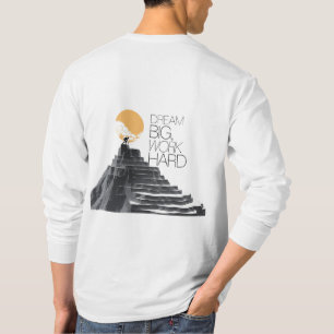 Dream Big, Work Hard T-Shirt