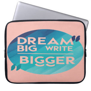 Dream Big Write Bigger option 2 Laptop Sleeve