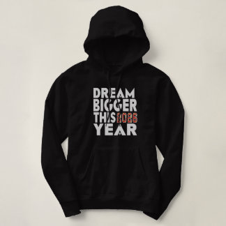 DREAM BIGGER HOODIE