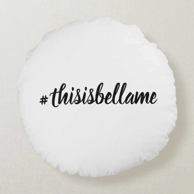 Dream Bigger/#thisisbellame 2-sided Throw Pillow (Back)