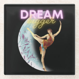 Dream Bigger Vintage Ballet Dancer Glass Coaster