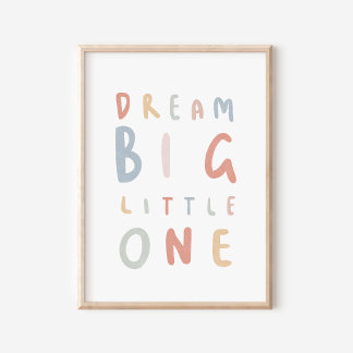 Dream Bit Little One Colourful Nursery Poster