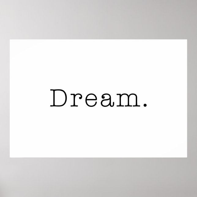 Dream. Black and White Dream Quote Template Poster (Front)
