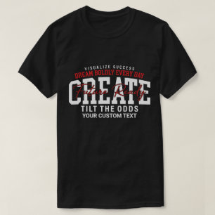 Dream Boldly Everydat Create Future Ready T-Shirt