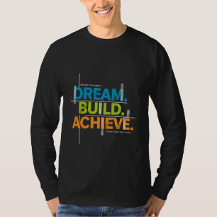 Dream. Build. Achieve. Motivation Tee