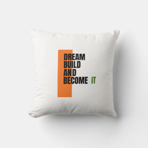 Dream. Build. Become. – Inspirational Growth & Suc Cushion
