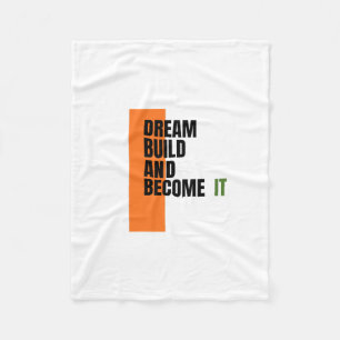 Dream. Build. Become. – Inspirational Growth & Suc Fleece Blanket