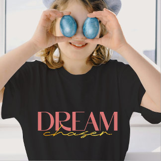 Dream Chaser T-Shirt for Girls | DP7Art
