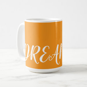 Dream coffee mug