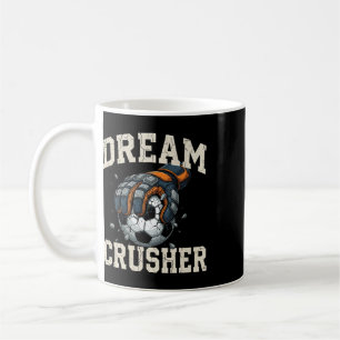 Dream Crusher Soccer Goalie Goalkeeper Tough Defen Coffee Mug