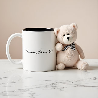 Dream, Dare, Do! Inspirational Quote Two-Tone Coffee Mug