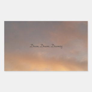 Dream, Dreams, Dreaming skicker Rectangular Sticker
