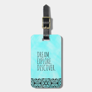 Dream. Explore. Discover. - Travel, Tribal, Blue Luggage Tag