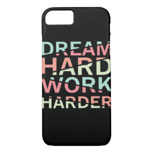Dream Hard Work Hard Classic iPhone 8/7 Case